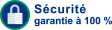 S&eacute;curit&eacute; garantie &agrave; 100 %